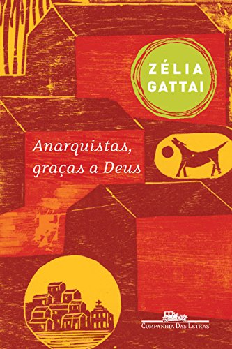 Lembranças de uma anarquista chamada Zélia Gattai